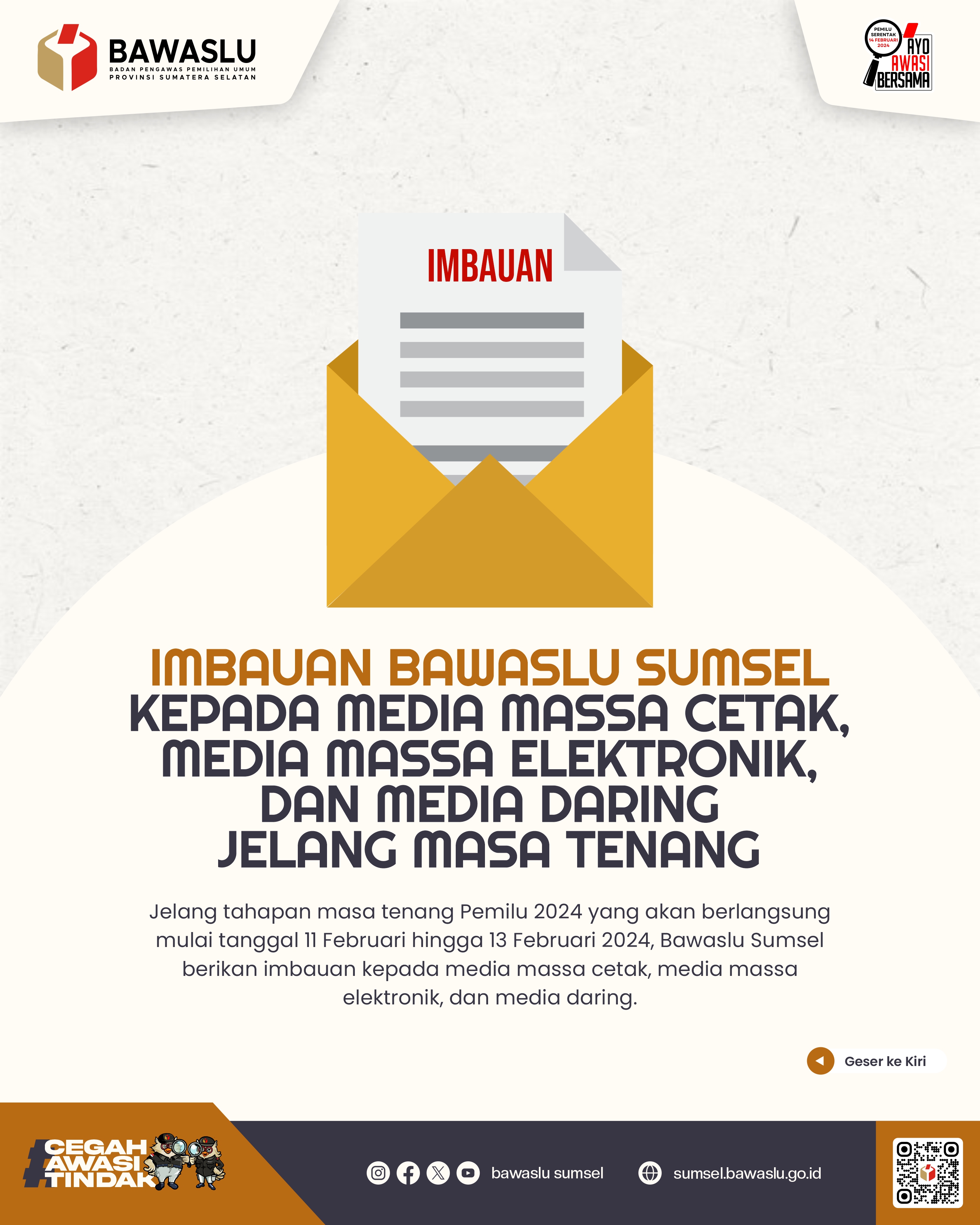 JELANG TAHAPAN MASA TENANG, BAWASLU SUMSEL BERI IMBAUAN KEPADA MEDIA MASSA CETAK, MEDIA MASSA ELEKTRONIK, DAN MEDIA DARING