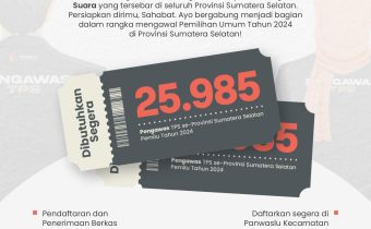 SEGERA DIBUKA! REKRUTMEN 25.985 PENGAWAS TEMPAT PEMUNGUTAN SUARA (PTPS) PROVINSI SUMATERA SELATAN
