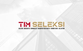 PENGUMUMAN HASIL TES TERTULIS DAN TES PSIKOLOGI CALON ANGGOTA BAWASLU KABUPATEN/KOTA PROVINSI SUMATERA SELATAN MASA JABATAN 2023-2028