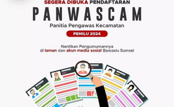SEGERA DIBUKA PENDAFTARAN PANWASCAM (PANITIA PENGAWAS KECAMATAN) PEMILU 2024